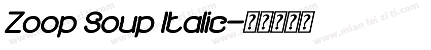 Zoop Soup Italic字体转换